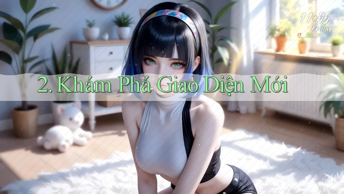 2. Khám Phá Giao Diện Mới 2. Khám Phá Giao Diện Mới