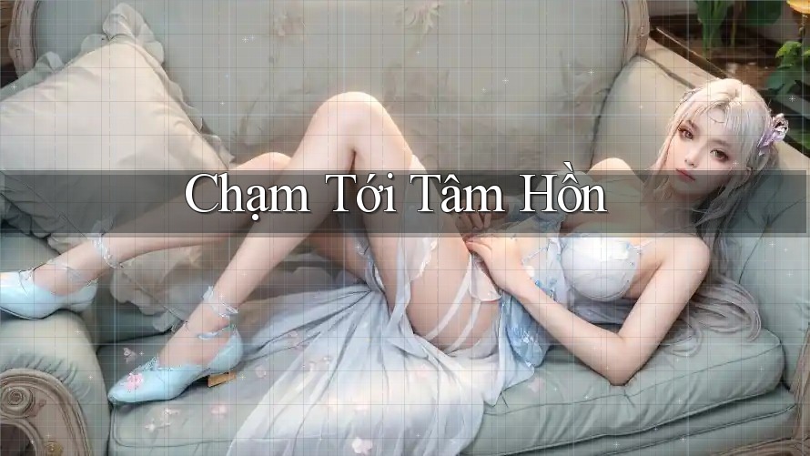 Chạm Tới Tâm Hồn Chạm Tới Tâm Hồn