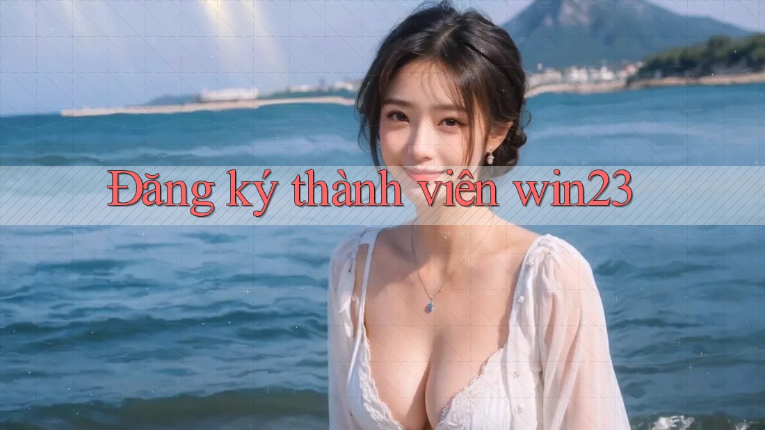 Đăng ký thành viên win23