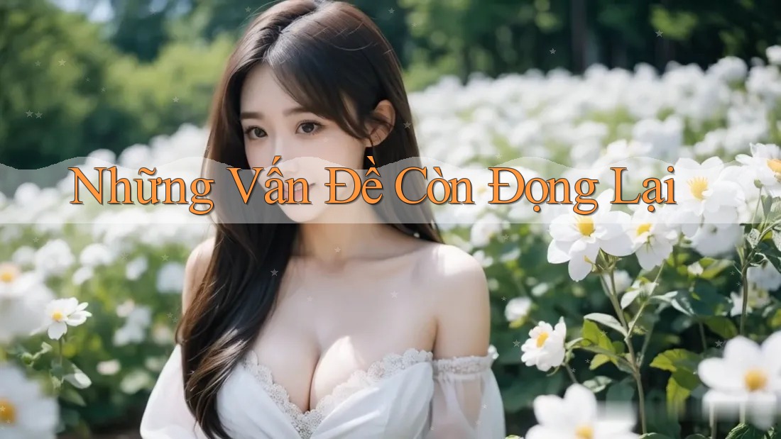 Những Vấn Đề Còn Đọng Lại
