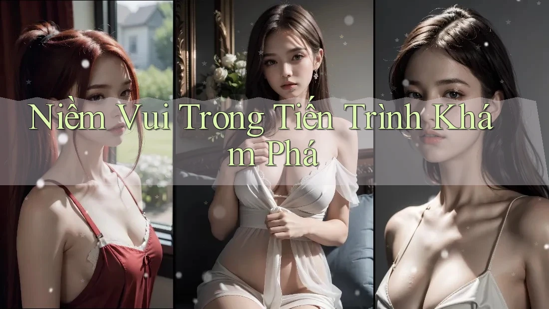 Niềm Vui Trong Tiến Trình Khám Phá