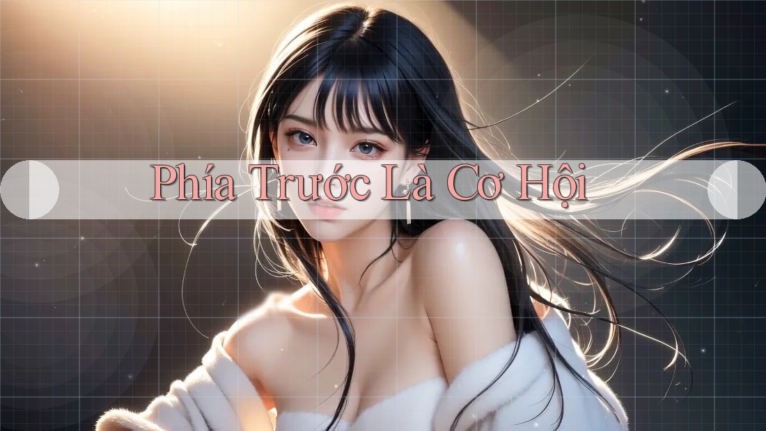 Phía Trước Là Cơ Hội