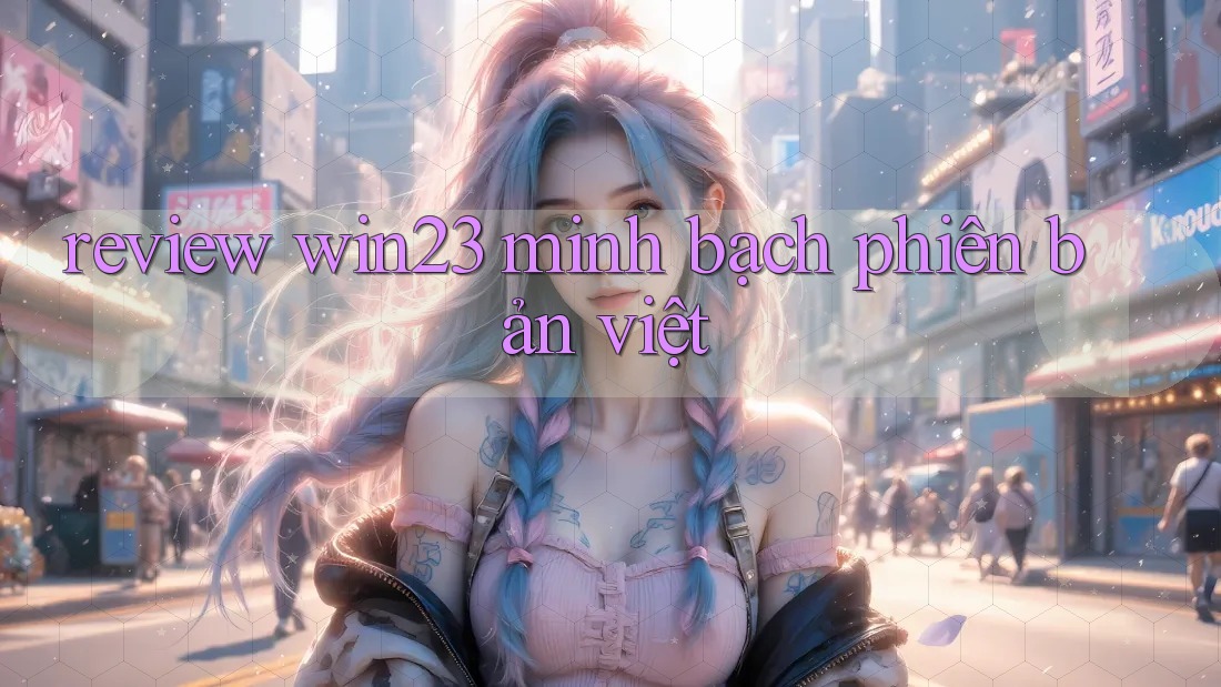 review win23 minh bạch phiên bản việt