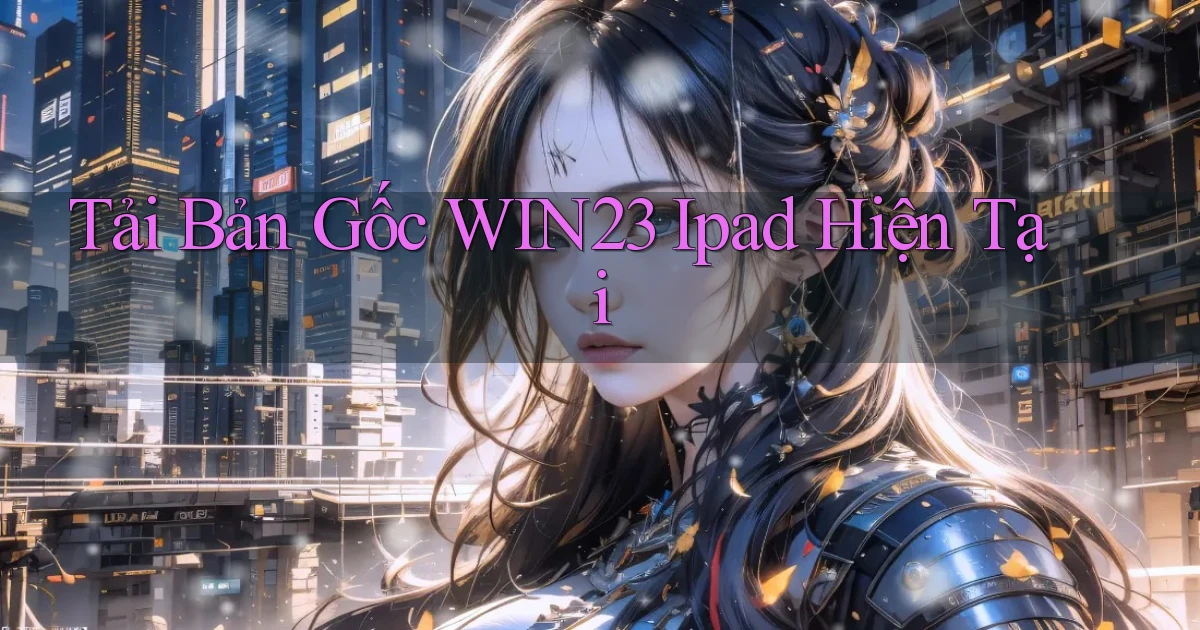 tải bản gốc win23 ipad hiện tại