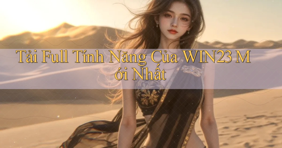 tải full tính năng của win23 mới nhất