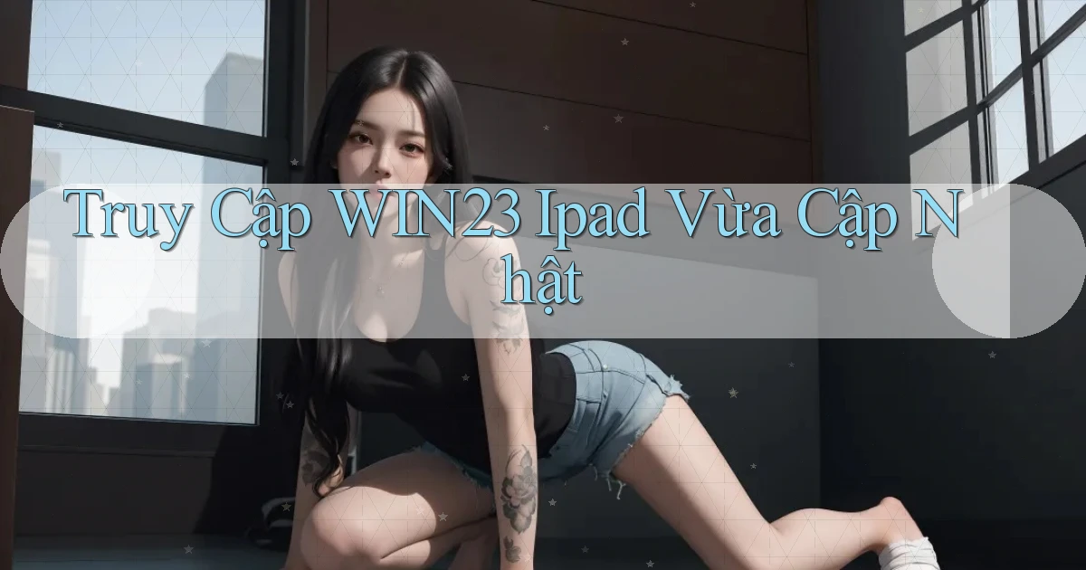 truy cập win23 ipad vừa cập nhật