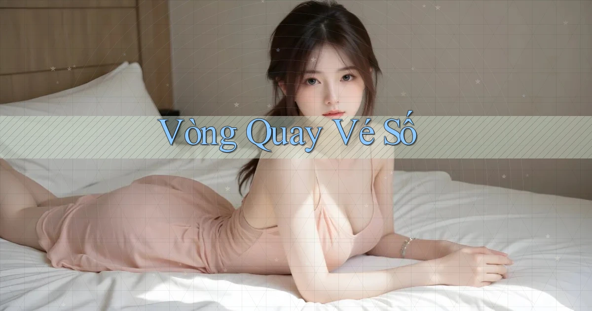 Vòng quay Vé số