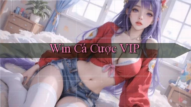 win Cá cược VIP